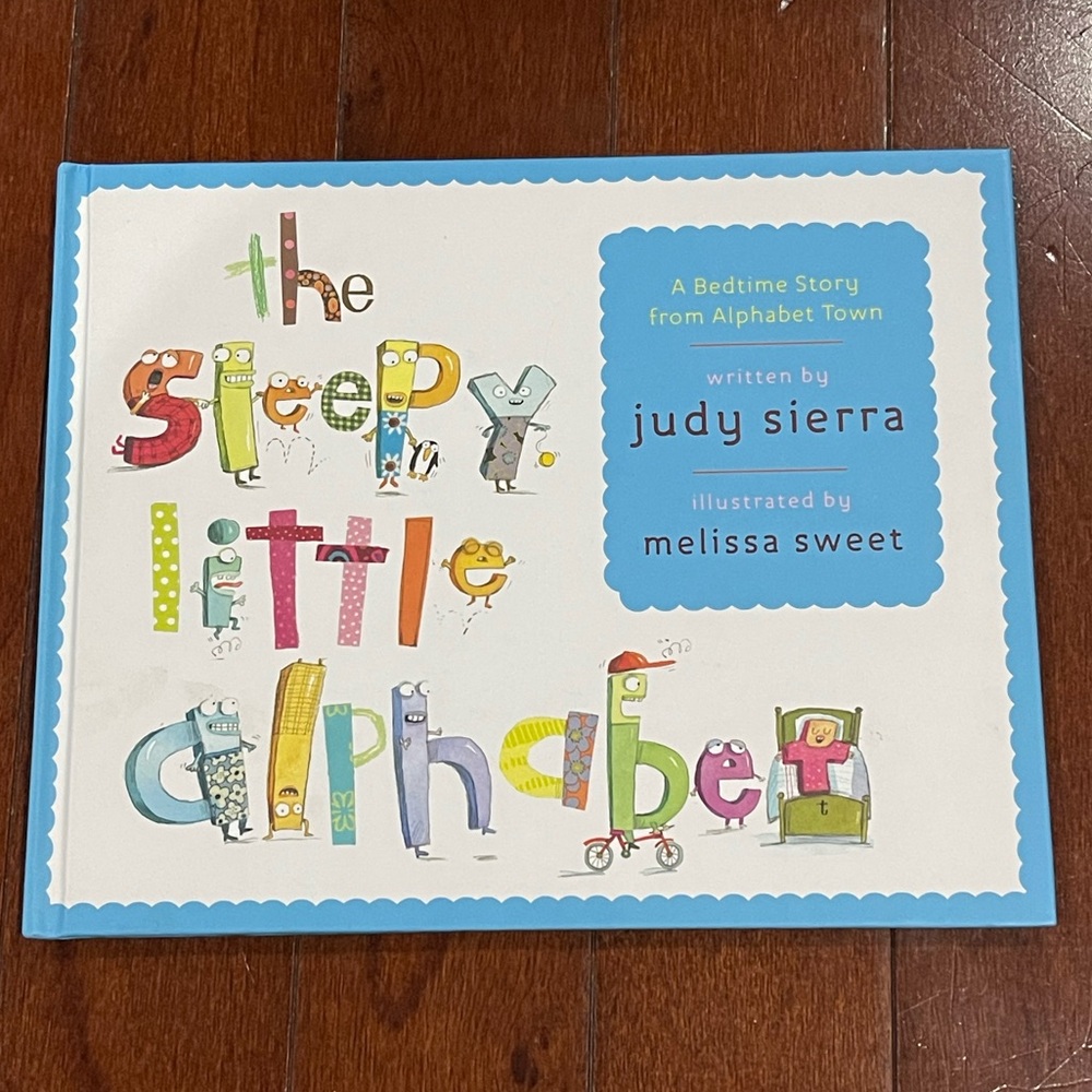 The Sleepy Little Alphabet” A Bedtime Story from Alphabet Town by Judy Sierra